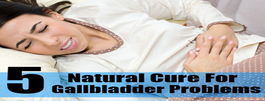 NATURAL WAYS TO TREAT YOUR GALL BLADDER